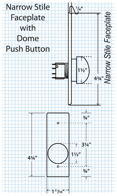 Narrow Stile Faceplate with Dome Push Button